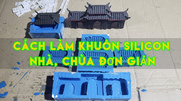 ĐỔ KHUÔN SILICON CỔNG CHÙA TIỂU CẢNH | CÁCH LÀM KHUÔN SILICON | SILICON
