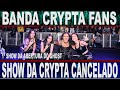 SHOW DA CRYPTA CANCELADO NO 1º DIA DO GHOST