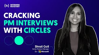 Don't Miss the PM Interview on Circles Method by an Ex-Microsoft PM| #MAANG #FAANG #InterviewTips