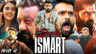 Double Ismart Full Movie Hindi Dubbed | Sanjay Dutt |Kavya Thapar, Ram Pothineni New South Movie