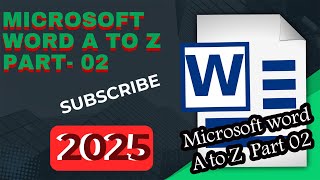 🔥Microsoft Word Tutorial in Bangla I Part 02 2025 মাইক্রোসফট ওয়ার্ড টিউটোরিয়াল🔥MS Word Bangla 2025