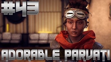 The Outer Worlds Part 43: Adorable Parvati!? W/ Strike