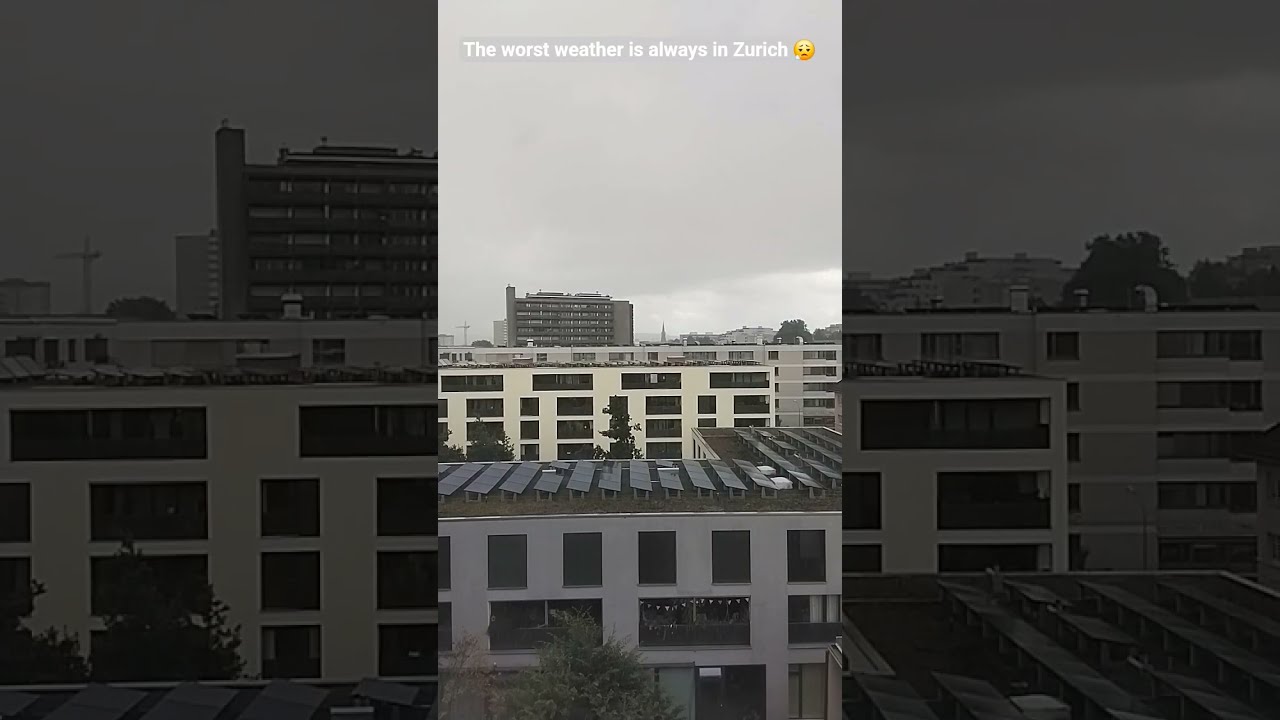 The Worst Weather Is Always Here Zurich Switzerland Rain