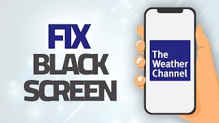 How To Fix The Weather Channel App Black Screen Problem | Step By Step screenshot 2