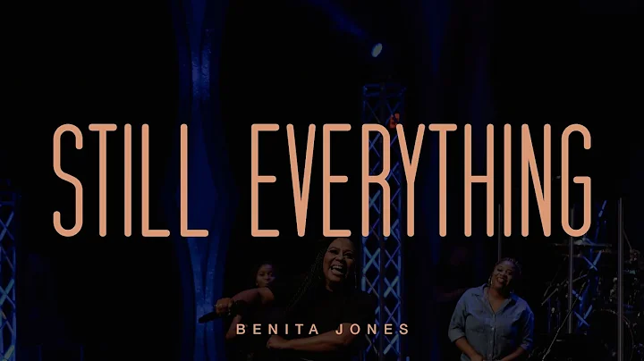 Still Everything - Benita Jones (Official Live Vid...