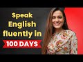 Speak english fluently in 100 days  this simple technique will make you fluent and confident