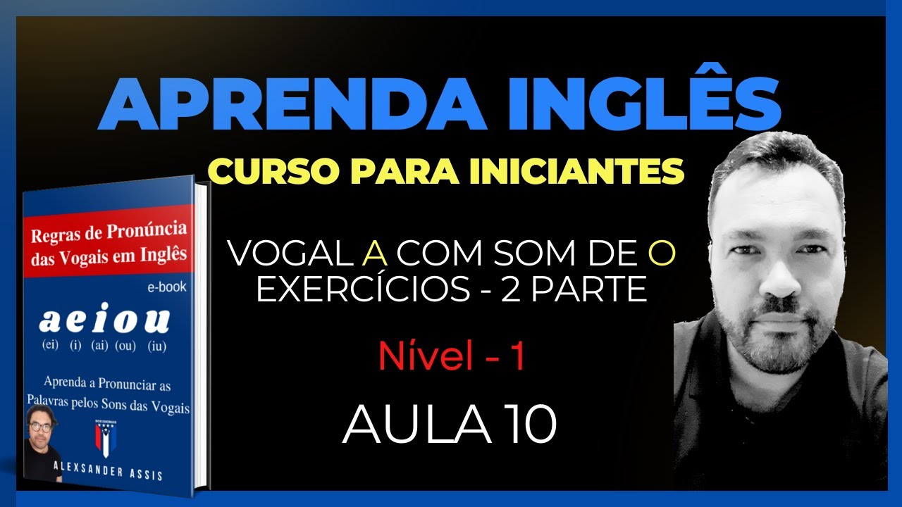 🚨NÍVEL 0 - #11🚨 REGRAS DE PRONÚNCIA DAS VOGAIS - A com som de O Exercícios 2ª parte video to gif