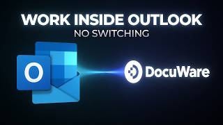 Work Directly in Outlook  Send & Retrieve Documents Without Switching Systems