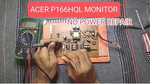 acer p166hql monitor repair  ! acer p166hql monitor no power