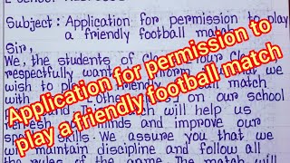 Write An Application To The Headmaster For Permission To Play A Friendly Football Match অরথসহ