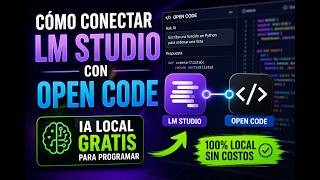 Cómo conectar LM Studio con Open Code | IA Local GRATIS para programar