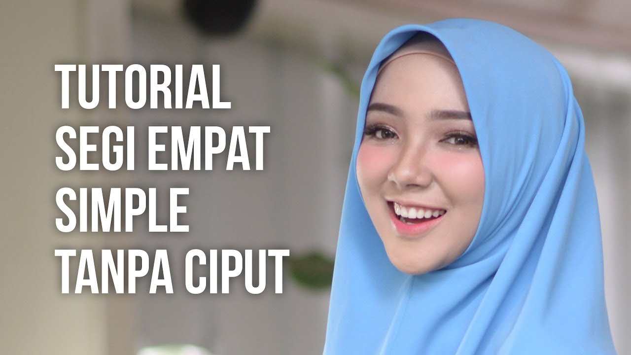 Tutorial Hijab Segi Empat Simple Tanpa Ciput By Zawaya Hijab YouTube