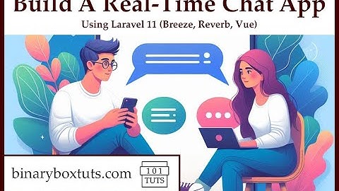 Building a Real-Time Chat App Using Laravel 11 (Breeze, Reverb, Vue)