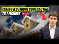 Taking a 6 figure contractor to 7 figures live