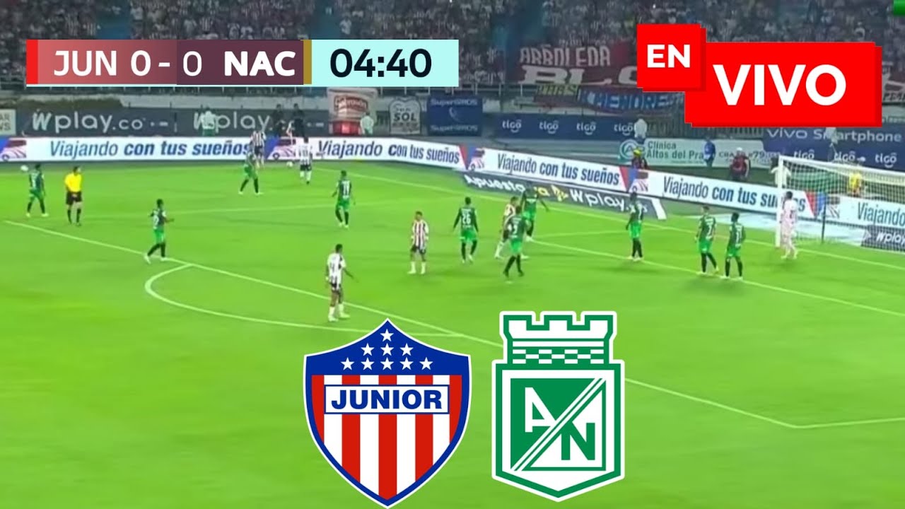 🔴 Junior vs Atlético Nacional EN VIVO / Liga Betplay - YouTube