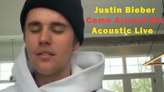 Justin Bieber performing Come Around Me Acoustic - Live