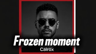 Cairox - Frozen Moment Official Lyric Video