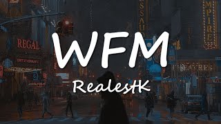 RealestK - WFM (Lyrics) || TikTok Song