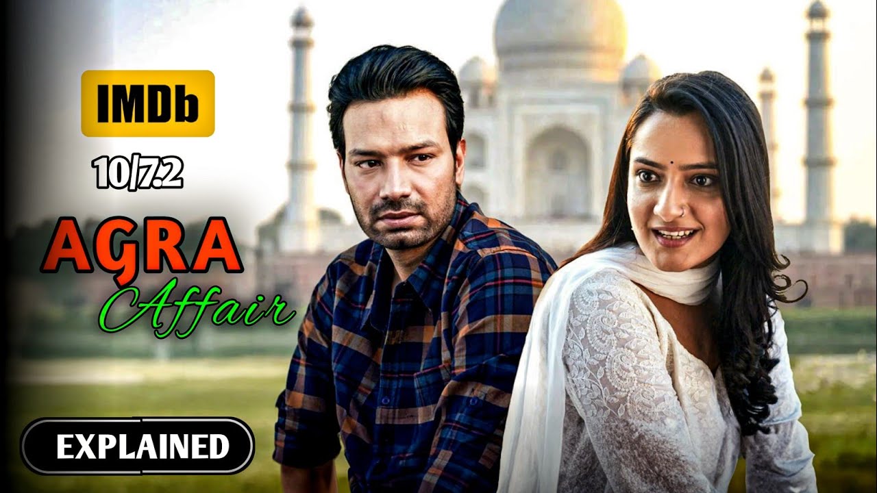 Agra Affair Full Web Series Explained||Film Explained in Hindi 2025