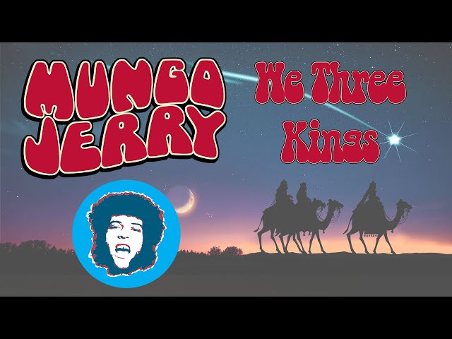 Mungo Jerry - We Three Kings