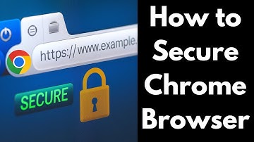 How To Make Google Chrome More Secure
