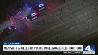 Man shot and killed by police in Glendale neighborhood
