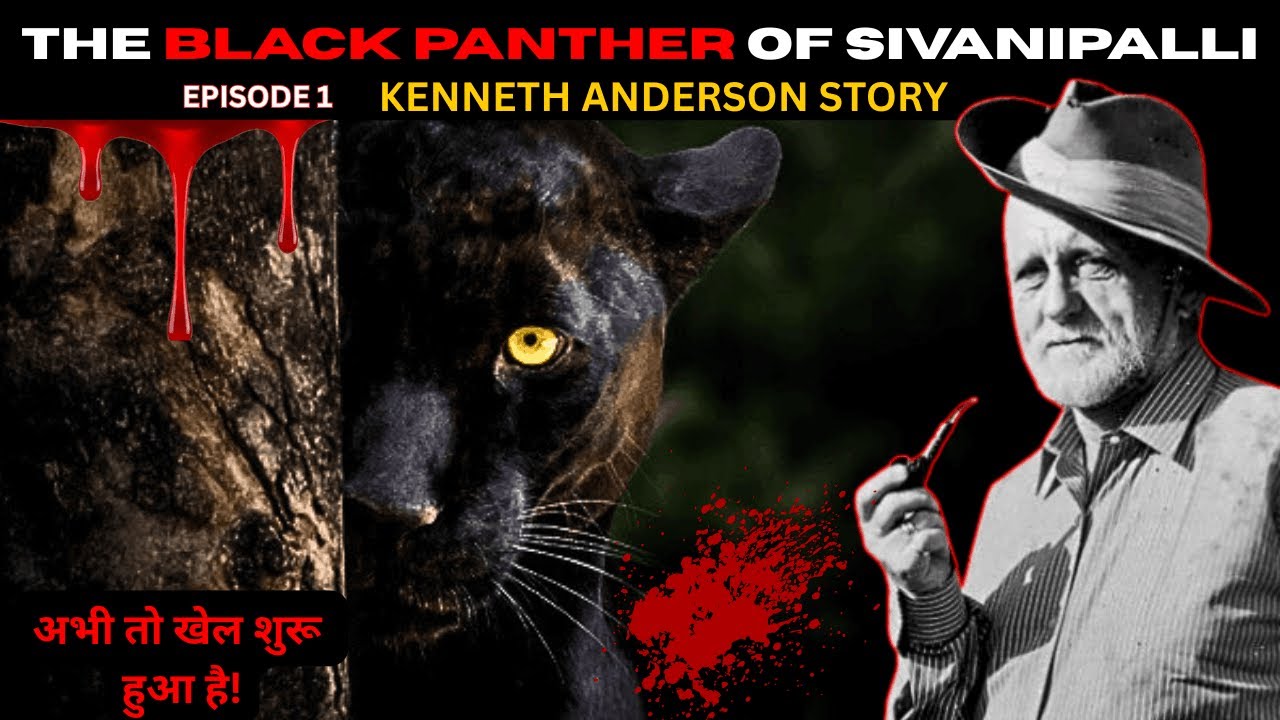 The Black Panther Of Sivanipalli (EP 1) अभी तो खेल शुरू हुआ है! Kenneth Anderson Story |