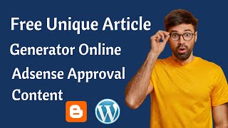 Best Free Unique Article Generator Online For Adsense Approval Content Writing