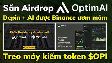 Săn Airdrop OptimAI - Dự án được Binance ươm mầm | Cơ hội nhận token $OPI