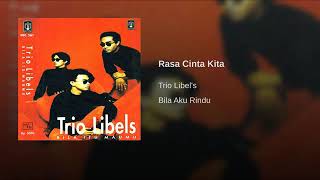 Trio Libels - Rasa Cinta Kita