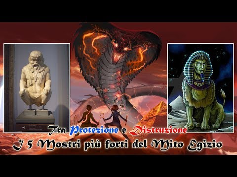 Tra Protezione e Distruzione: i 5 Mostri più forti del Mito Egizio