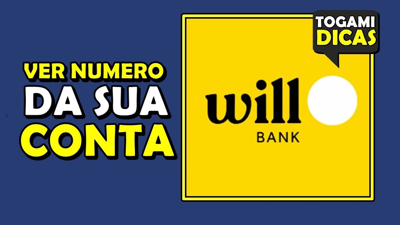 COMO VER NÚMERO da CONTA no WILL BANK (agência, conta e dígito) - YouTube
