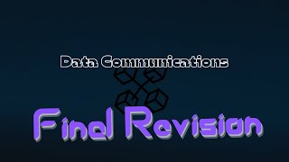 Data Communication Revision ( Final Revision )