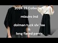 【 2024 SS Collection mizuiro ind 】dolman tuck slv Tee ＆ long flared pants