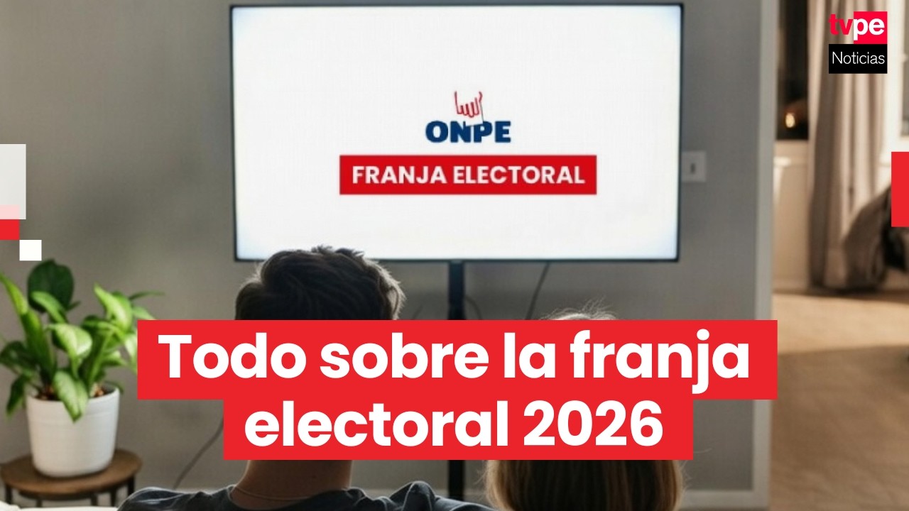 Elecciones Generales 2026: claves para entender la franja electoral