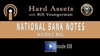 National Bank Notes with Don C Kelly