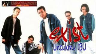 EXIST - Untukmu IBU