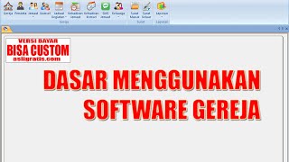 DASAR MENGGUNAKAN SOFTWARE GEREJA screenshot 2