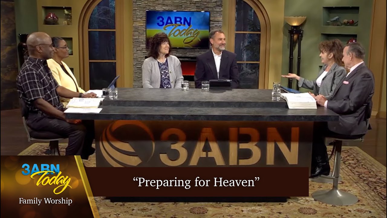 “Preparing for Heaven” - 3ABN Today Family Worship  (TDYFW220009)