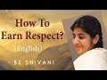 How To Earn Respect?: Ep 18: BK Shivani (English)