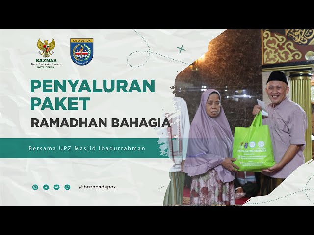 Berbagi Kebahagiaan di bulan Ramadhan | Penyaluran Paket Ramadhan Bahagia | Baznas Depok