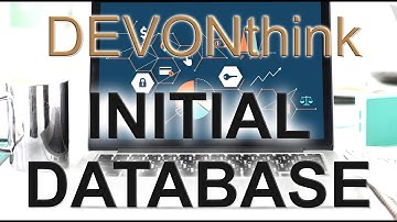 DEVONthink Initial Database Setup and Helpful Tips