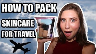 Travel Skincare Guide For Your Next Trip | TSA 3-1-1 Rule