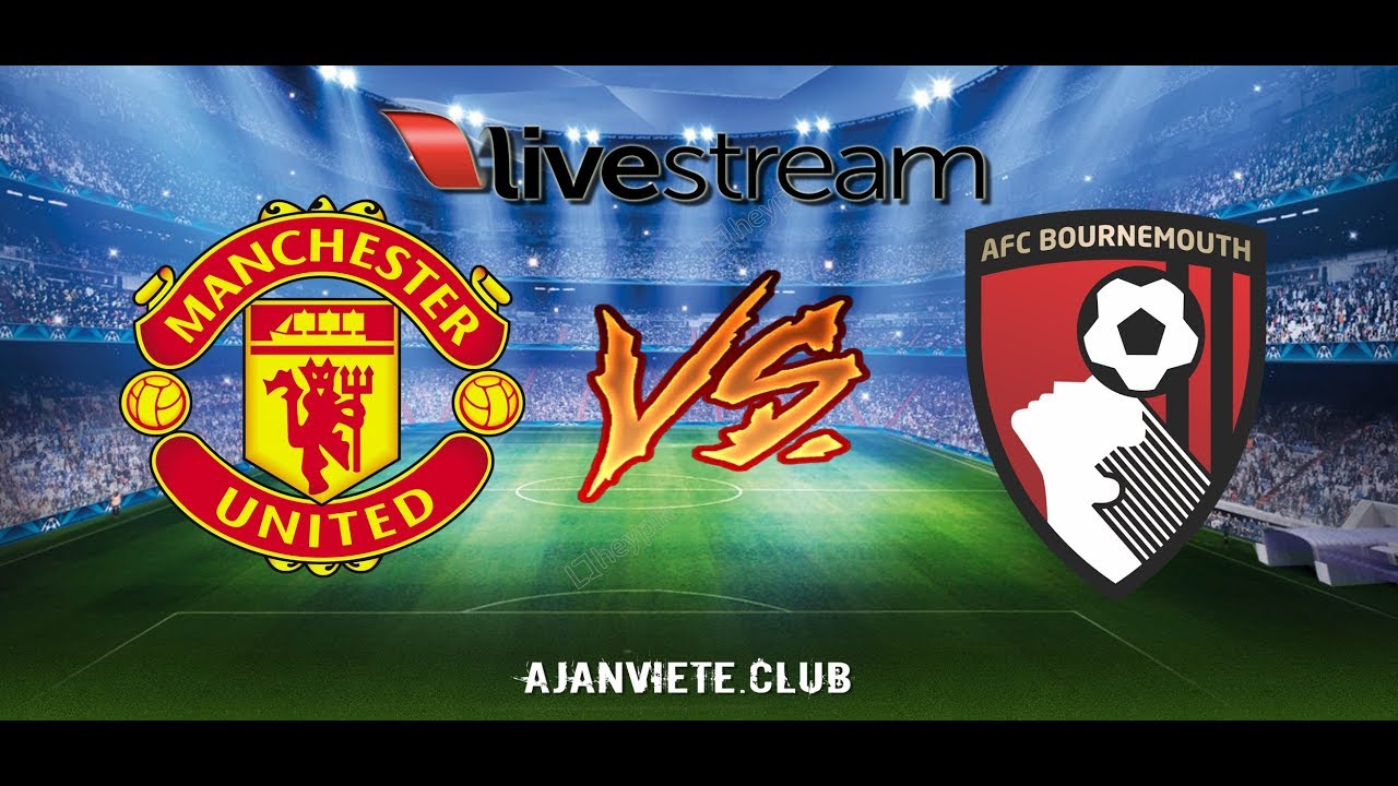 Manchester United vs. AFC Bournemouth - Live Stream - YouTube