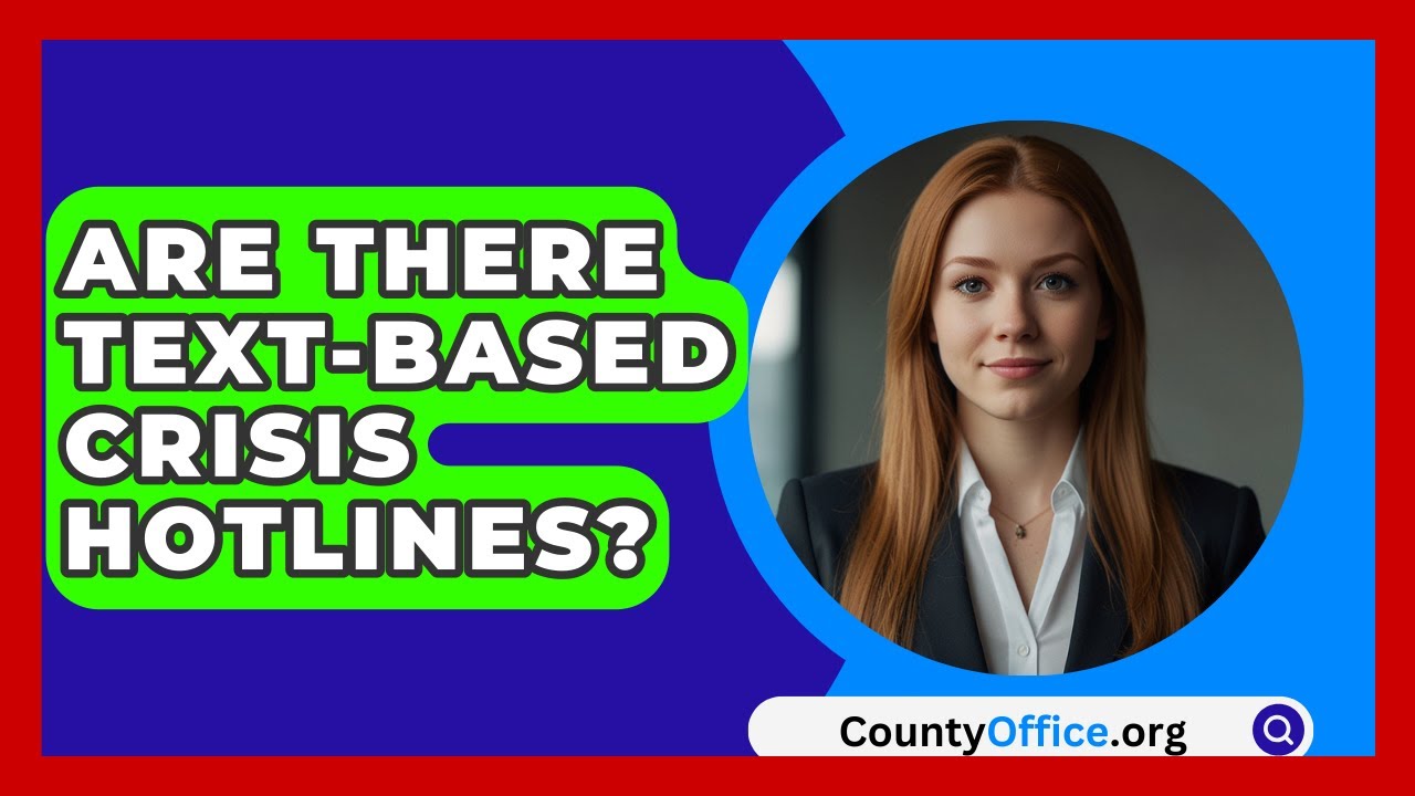 Are There Text-Based Crisis Hotlines? - CountyOffice.org