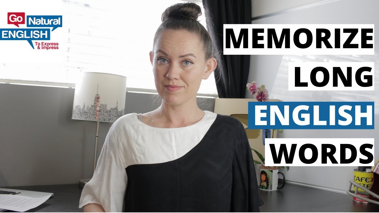 Advanced English Vocabulary Lesson How To Memorize Long Words For