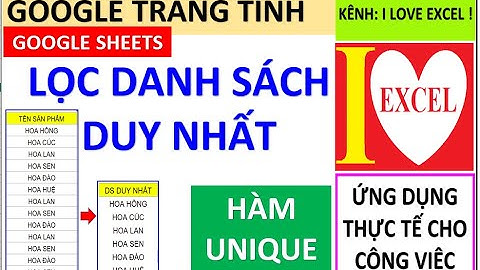 LỌC DANH SÁCH DUY NHẤT - HÀM UNIQUE GOOGLESHEETS - ILOVEEXCEL!