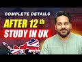 How to Study in UK After 12 : Fees, Best Courses, Universities for Indian Students