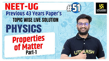 Previous Year Paper Topic Wise Solution | Properties Of Matter (Part 1) | By Shriyesh Sir