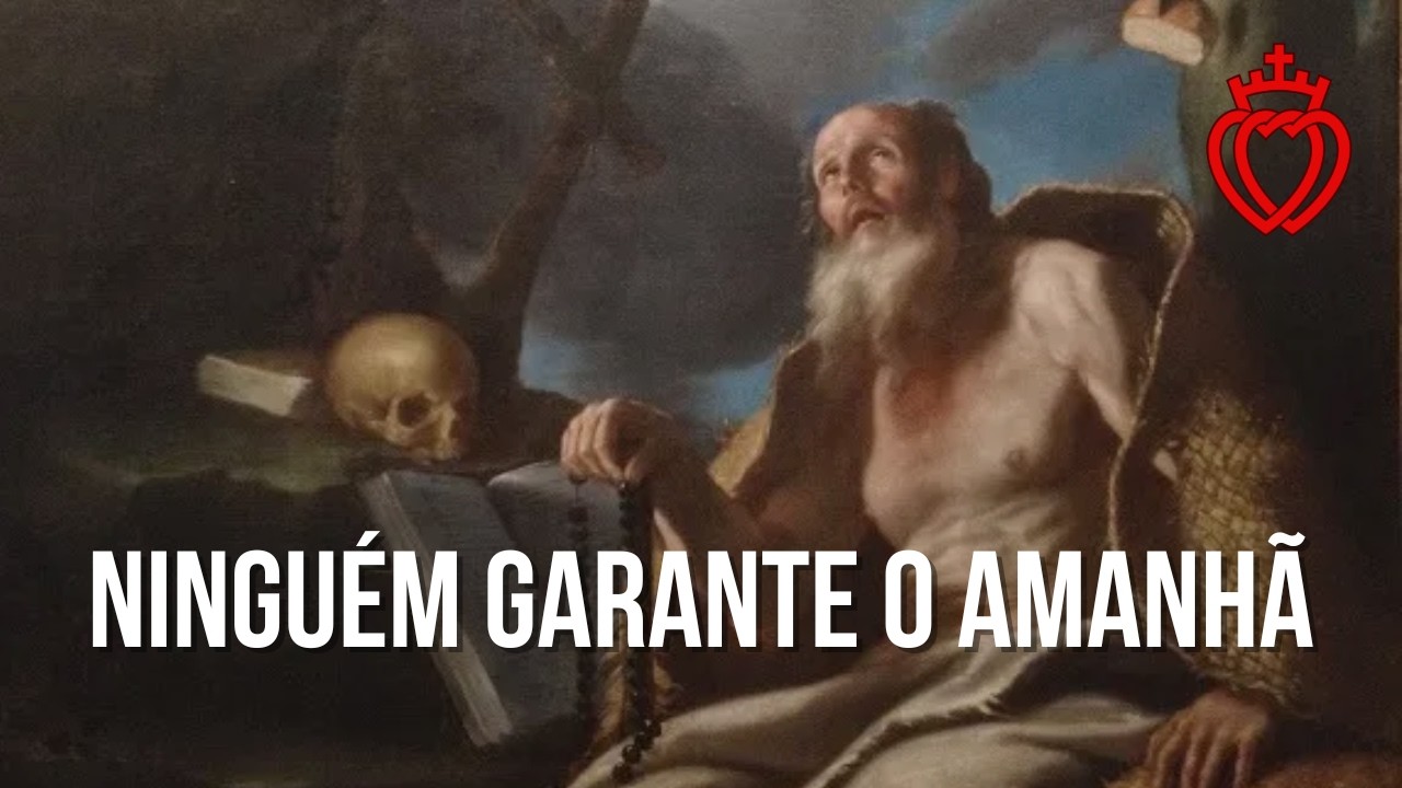Ninguém garante o amanhã